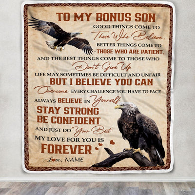 Personalized To My Bonus Son From Step Dad Mom Things Come To Those Who Believe Eagle Stepson Birthday Gifts Graduation Christmas Fleece Blanket | teecentury