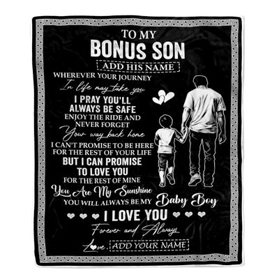 Personalized To My Bonus Son Gifts Blanket From Stepdad Wherever Your Journey In Life Stepfahter Stepdaughter Birthday Gifts Christmas Custom Fleece Blanket | teecentury