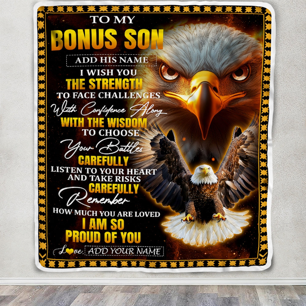 Personalized To My Bonus Son Gifts Blanket From Stepmom Stepdad I Wish You The Strength Eagle Stepson Birthday Gifts Christmas Graduation Fleece Blanket | teecentury