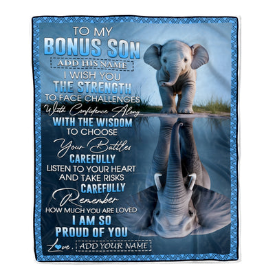 Personalized To My Bonus Son Gifts Blanket From Stepmom Stepdad I Wish You The Strength Elephant Stepson Birthday Gifts Christmas Custom Fleece Blanket | teecentury