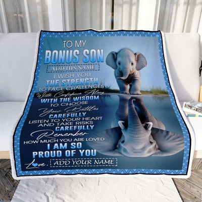 Personalized To My Bonus Son Gifts Blanket From Stepmom Stepdad I Wish You The Strength Elephant Stepson Birthday Gifts Christmas Custom Fleece Blanket | teecentury