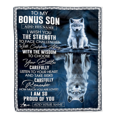Personalized To My Bonus Son Gifts Blanket From Stepmom Stepdad I Wish You The Strength Wolf Stepson Birthday Gifts Christmas Graduation Fleece Blanket | teecentury