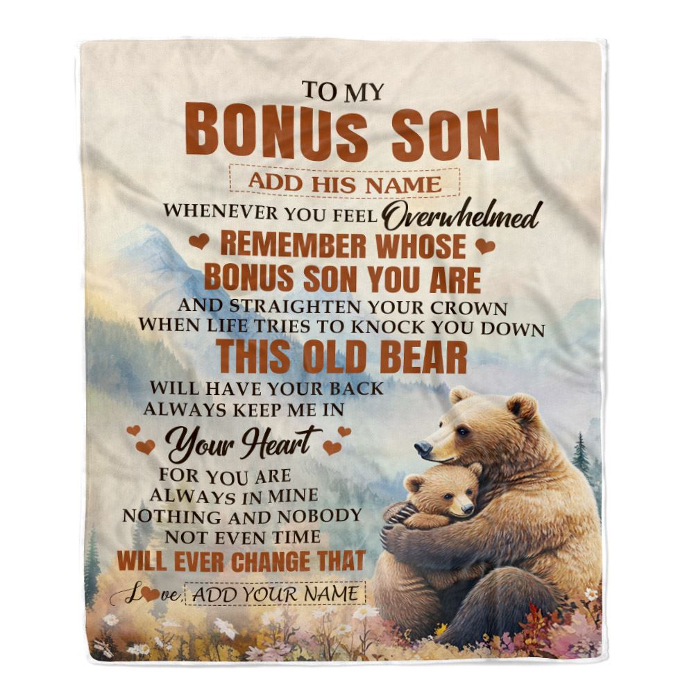 Personalized To My Bonus Son Gifts Blanket From Stepmom Stepdad Whenever Bear Unique Birthday Gifts For Stepson Graduation Christmas Custom Fleece Blanket | teecentury