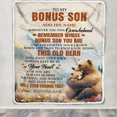 Personalized To My Bonus Son Gifts Blanket From Stepmom Stepdad Whenever Bear Unique Birthday Gifts For Stepson Graduation Christmas Custom Fleece Blanket | teecentury