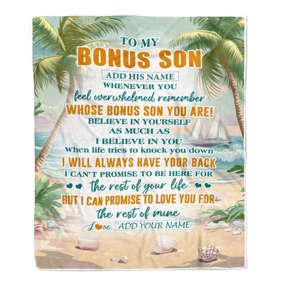 Personalized To My Bonus Son Gifts Blanket From Stepmom Stepdad Whenever You Feel Beach Stepson Birthday Gifts Graduation Christmas Customized Fleece Blanket | teecentury