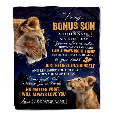 Personalized To My Bonus Son Gifts From Stepmother Blanket Lion Never Feel Alone Birthday Gifts Stepson Graduation Valentines Christmas Custom Fleece Blanket | teecentury