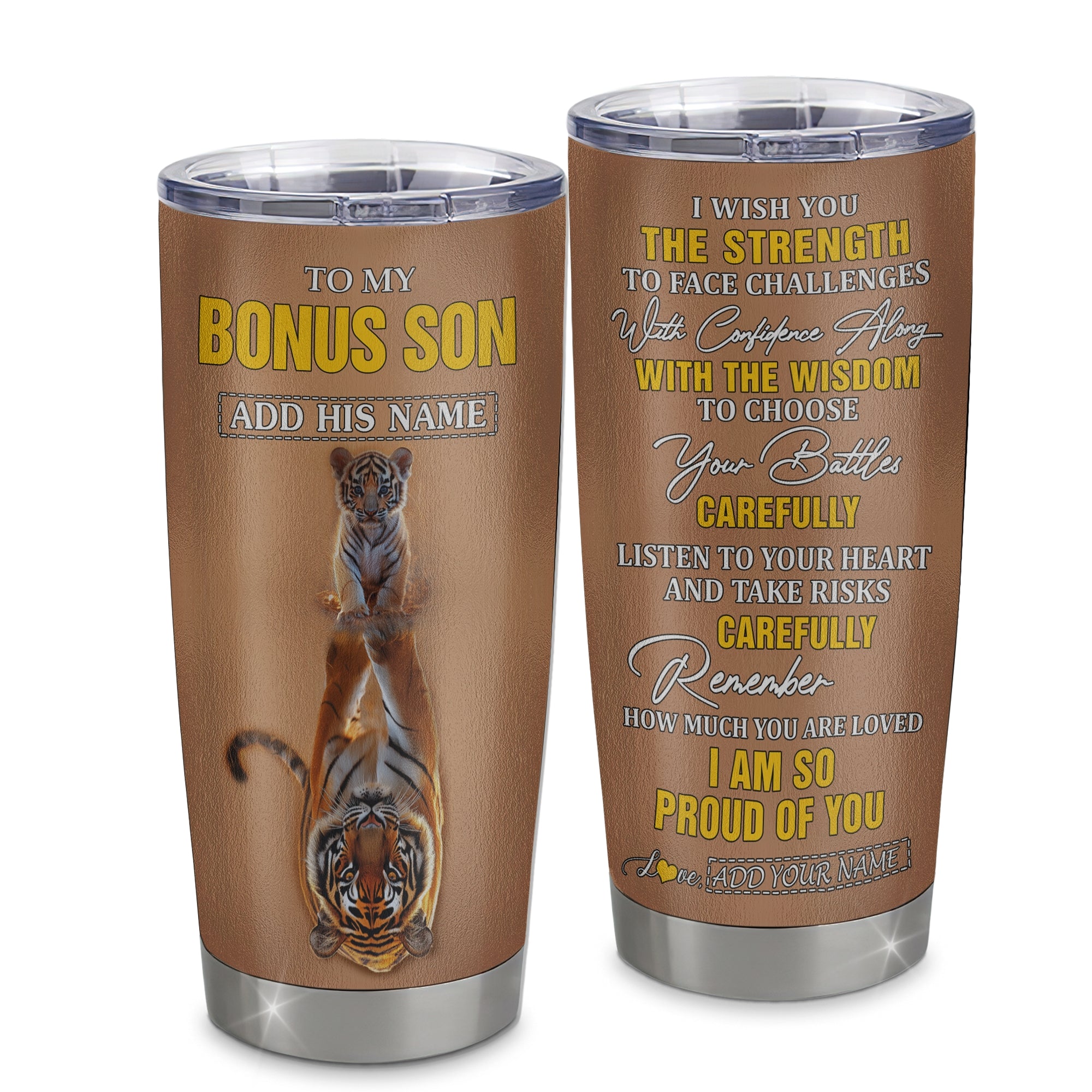 Personalized To My Bonus Son Gifts Tumbler From Mom Dad Mother I Wish You The Strength Tiger Stepson Birthday Gifts Christmas Graduation Custom Stainless Steel Mug | teecentury