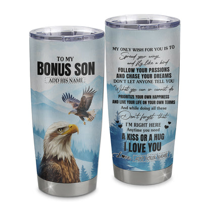 Personalized To My Bonus Son Gifts Tumbler From Stepmom Stepdad Eagle My Only Wish For You Stepson Birthday Gifts Graduation Christmas Custom Stainless Stee Travel Mug | teecentury