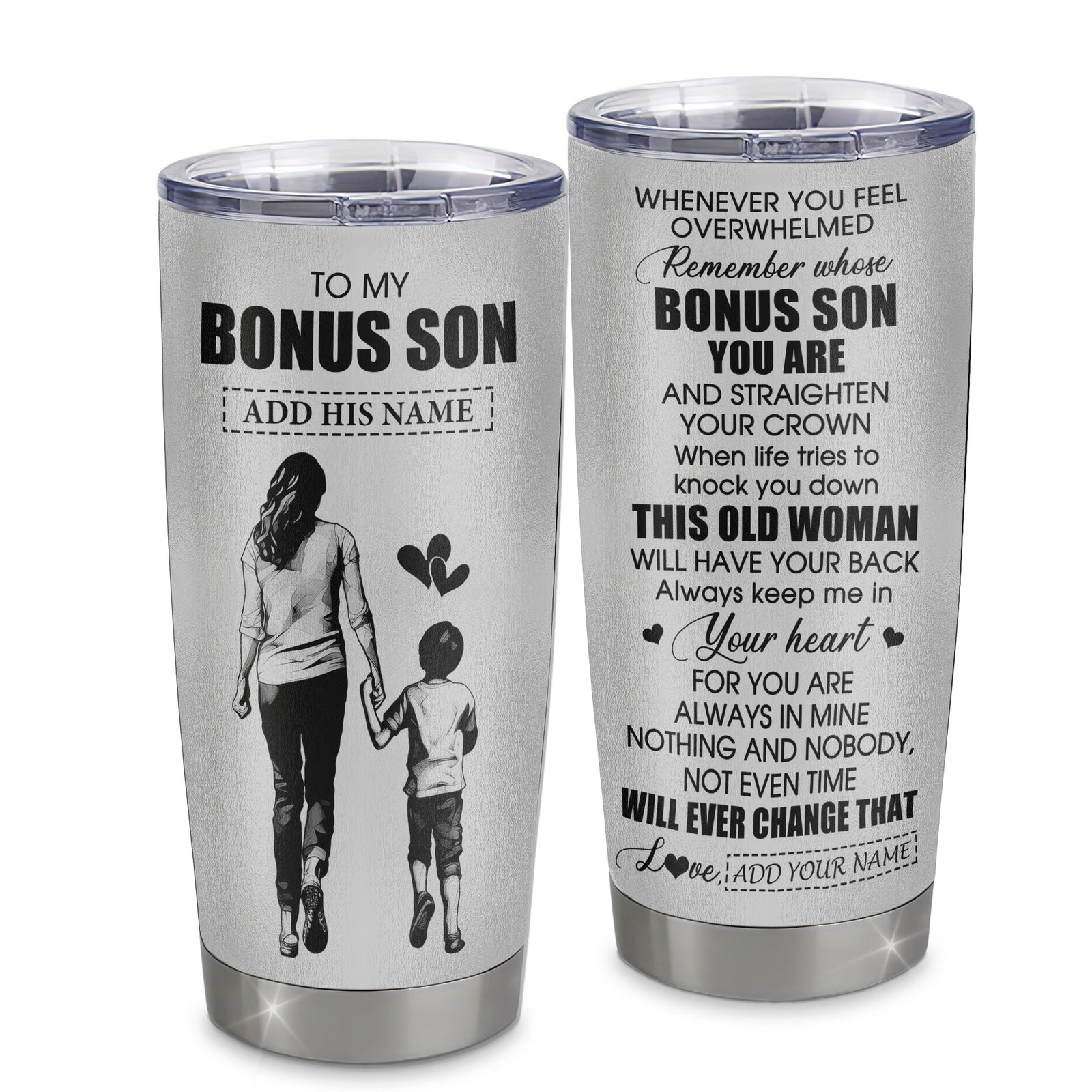 Personalized To My Bonus Son Gifts Tumbler From Stepmom Stepdad Whenever Woman Unique Birthday Gifts For Stepson Graduation Christmas Custom Stainless Steel Travel Mug | teecentury