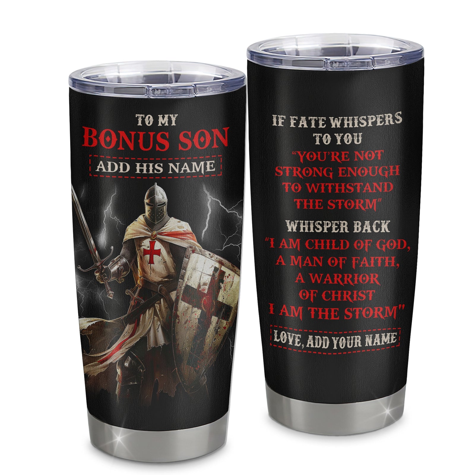 Personalized To My Bonus Son Tumbler From Stepdad For Men Warrior Knight Templar I Am The Storm Birthday Gifts For Stepson Christmas Custom Stainless Steel Mug | teecentury
