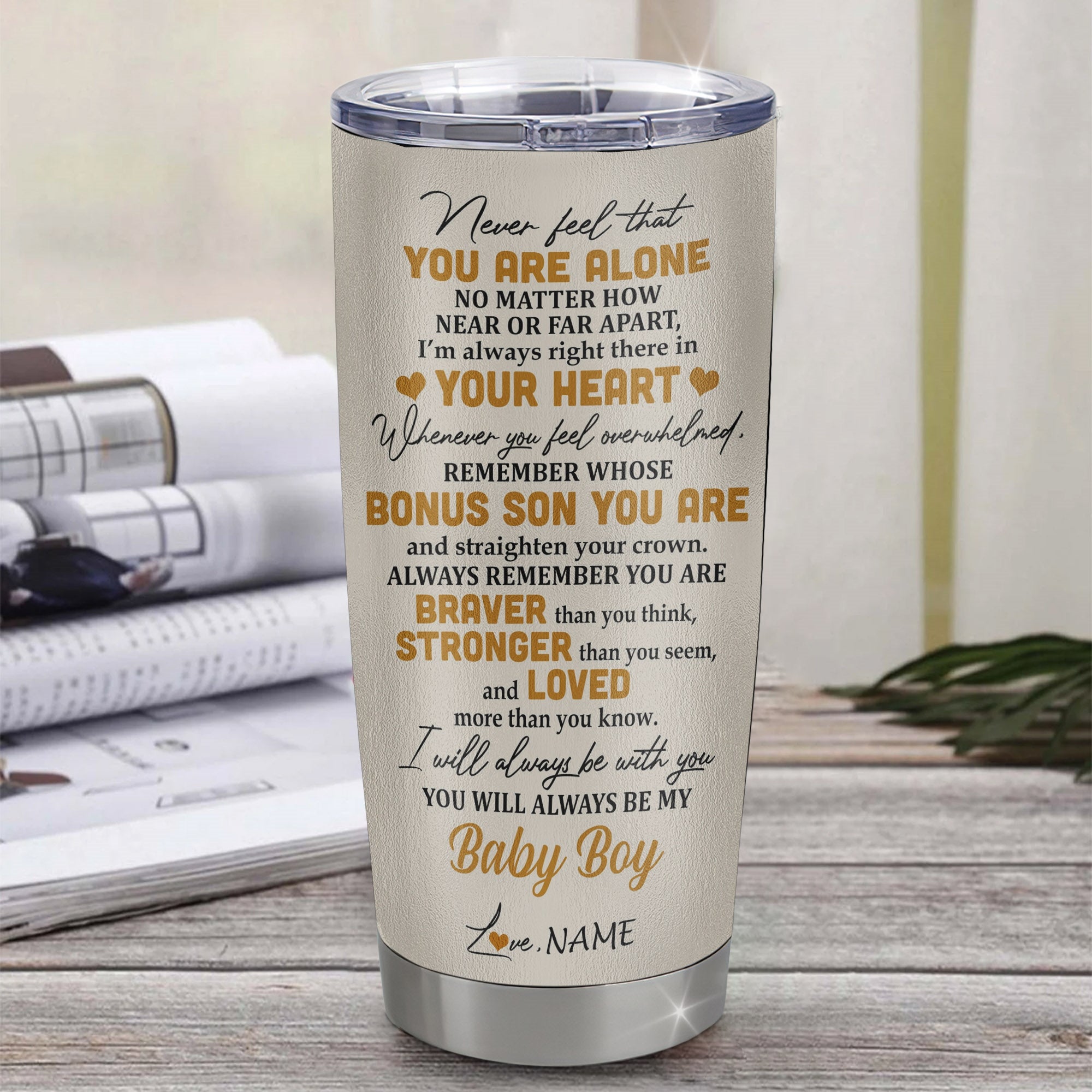 Personalized To My Bonus Son Tumbler From Stepfather Stainless Steel Cup Lion Never Feel That You Are Alone Great Stepson Birthday Christmas Travel Mug | teecentury
