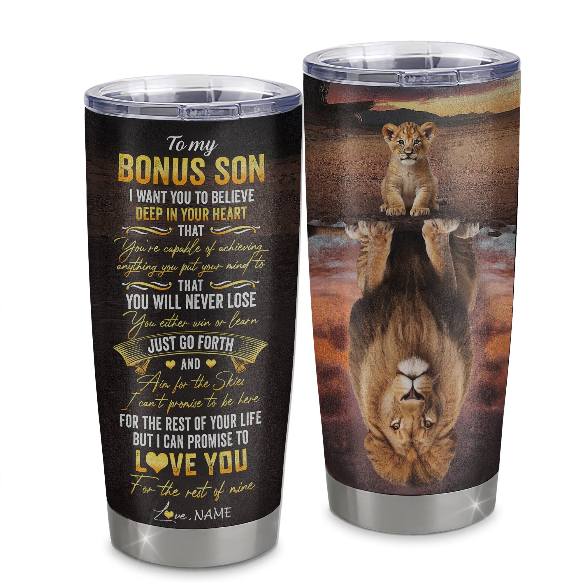 Personalized To My Bonus Son Tumbler From Stepmom Stainless Steel Cup Believe Deep In Your Heart Lion Stepson Birthday Graduation Christmas Travel Mug | teecentury