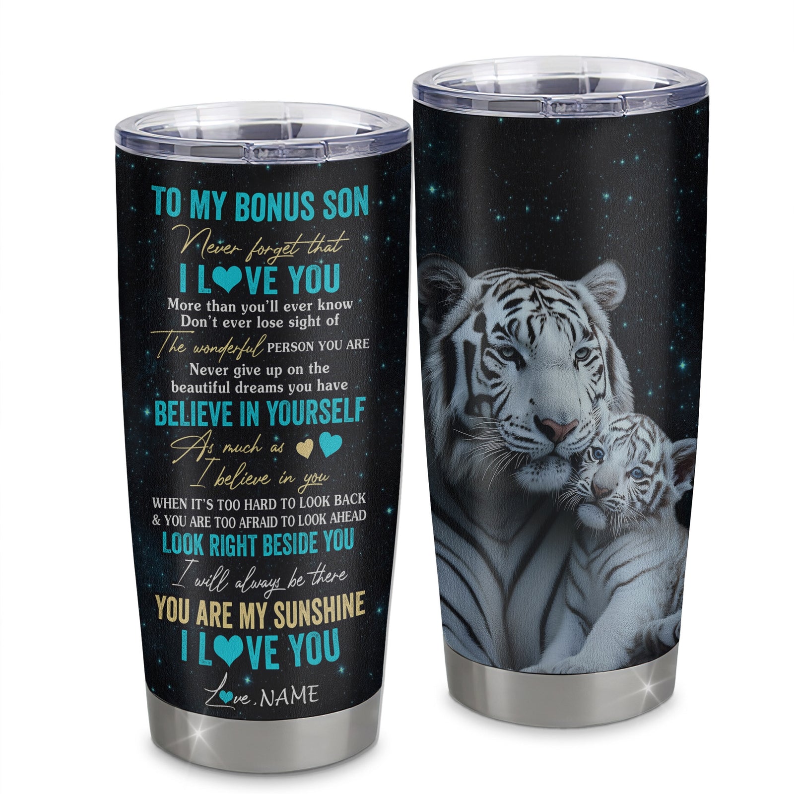 Personalized To My Bonus Son Tumbler From Stepmom Stainless Steel Cup Never Forget I Love You White Tiger Stepson Birthday Graduation Christmas Travel Mug | teecentury