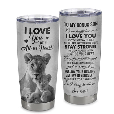 Personalized To My Bonus Son Tumbler From Stepmother Stainless Steel Cup I Love You With All My Heart Stepson Birthday Graduation Christmas Travel Mug | teecentury