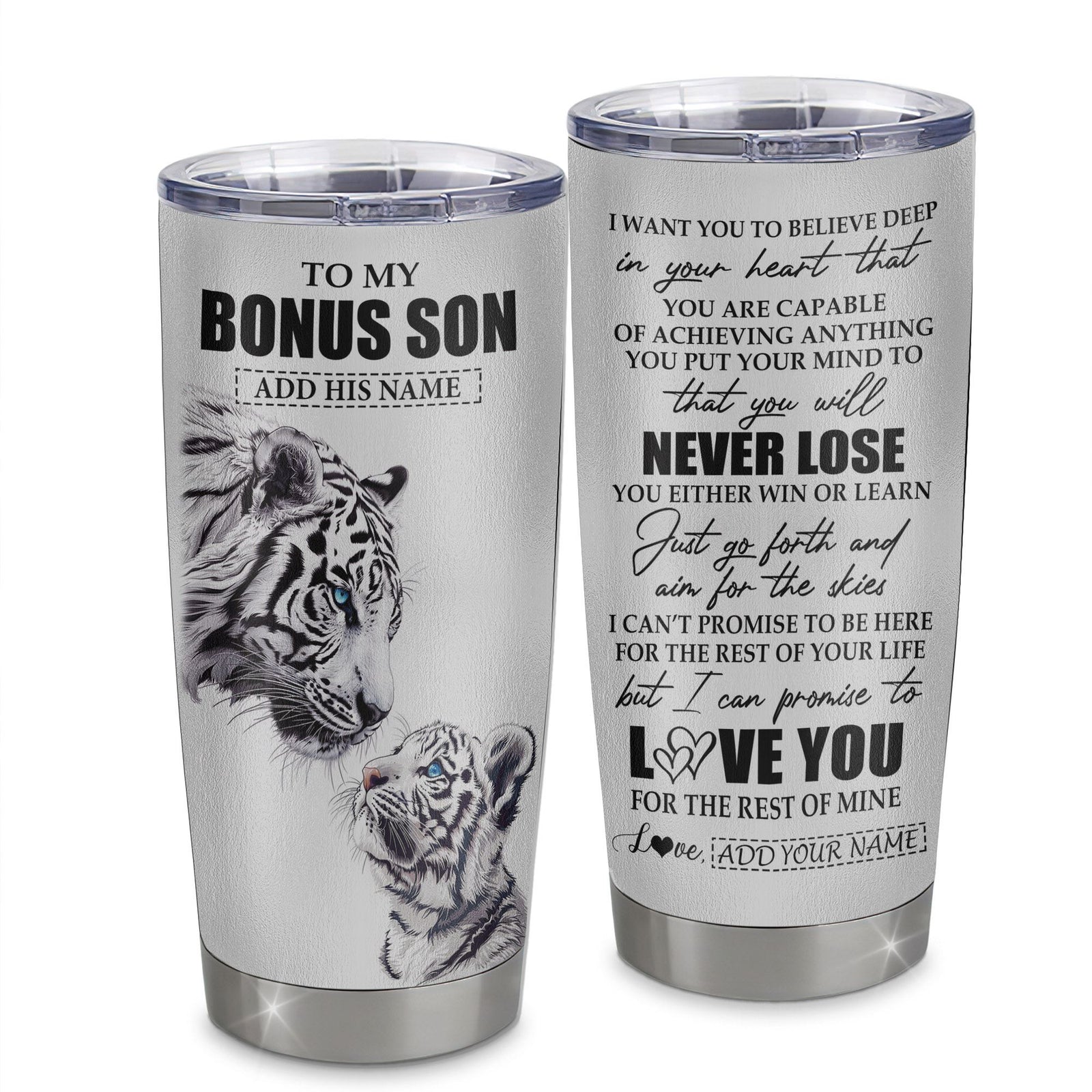 Personalized To My Bonus Son Tumbler From Stepmother Stepdad You Will Never Lose White Tiger Stepson Birthday Gifts Christmas Custom Stainless Steel Cup Travel Mug | teecentury
