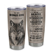 Personalized To My Bonus Son Tumbler From Stepmother Stepfather Wolf Braver Stronger Smarter Stepson Birthday Graduation Christmas Stainless Steel Cup Travel Mug | teecentury