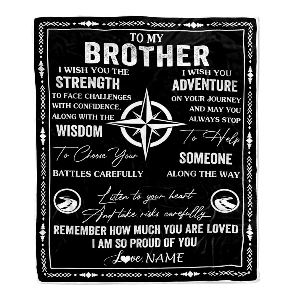 Personalized To My Brother Blanket From Sister I Wish You The Strength Brother Birthday Gifts Positive Graduation Christmas Customized Fleece Throw Blanket | teecentury