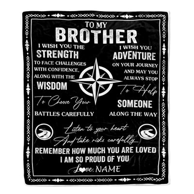 Personalized To My Brother Blanket From Sister I Wish You The Strength Brother Birthday Gifts Positive Graduation Christmas Customized Fleece Throw Blanket | teecentury