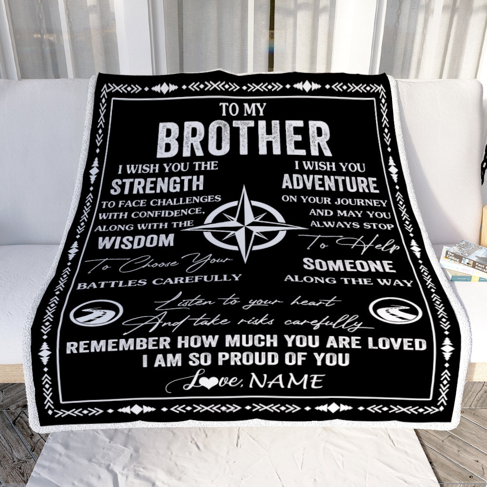 Personalized To My Brother Blanket From Sister I Wish You The Strength Brother Birthday Gifts Positive Graduation Christmas Customized Fleece Throw Blanket | teecentury