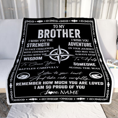 Personalized To My Brother Blanket From Sister I Wish You The Strength Brother Birthday Gifts Positive Graduation Christmas Customized Fleece Throw Blanket | teecentury
