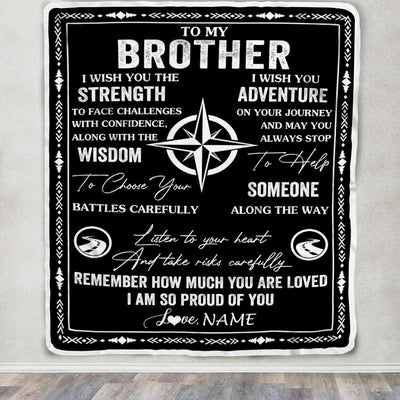Personalized To My Brother Blanket From Sister I Wish You The Strength Brother Birthday Gifts Positive Graduation Christmas Customized Fleece Throw Blanket | teecentury