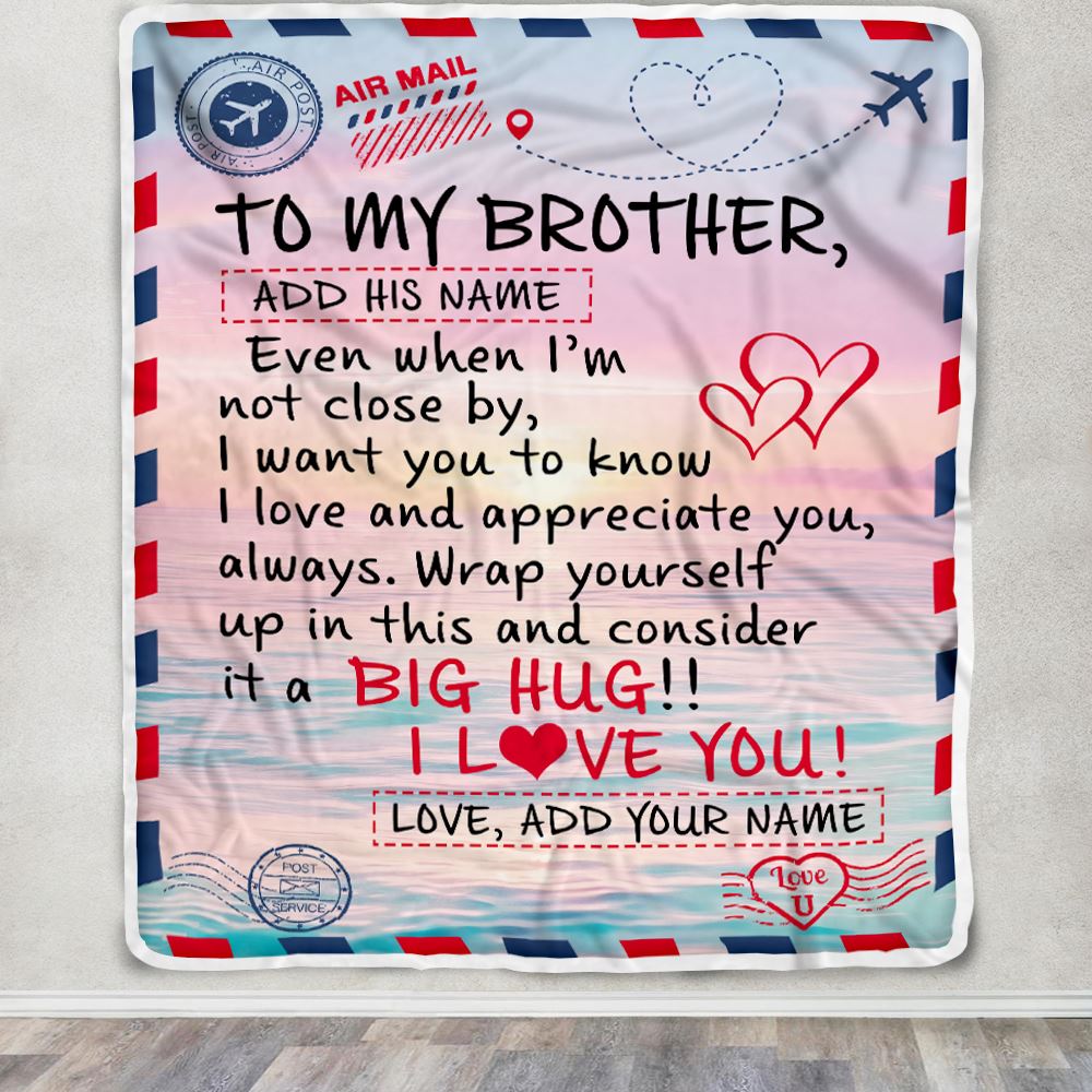 Personalized To My Brother Blanket From Sister Letter Mail To Brother Gifts Happy Birthday Gifts Christmas Thanksgiving Custom Name Fleece Throw Blanket | teecentury