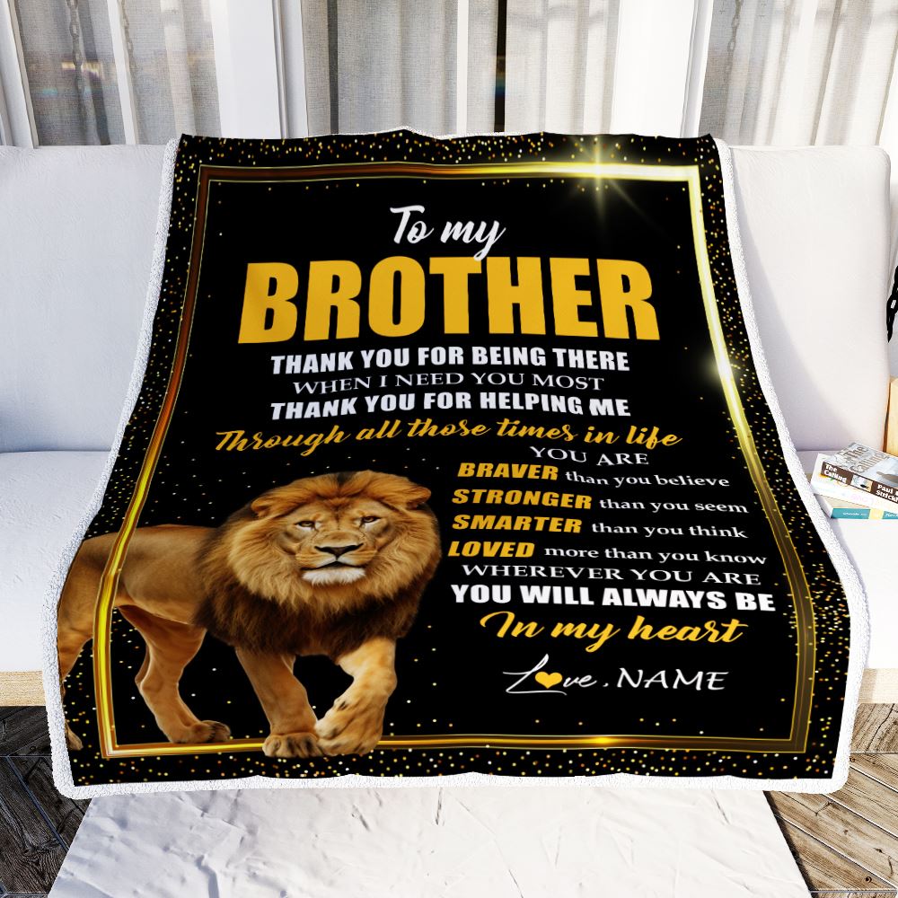 Personalized To My Brother Gifts Blanket From Sister Lion Thank You For Being Therre Big Brother Birthday Gifts Christmas Customized Fleece Throw Blanket | teecentury