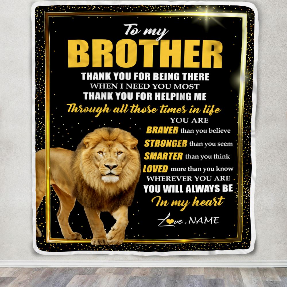 Personalized To My Brother Gifts Blanket From Sister Lion Thank You For Being Therre Big Brother Birthday Gifts Christmas Customized Fleece Throw Blanket | teecentury