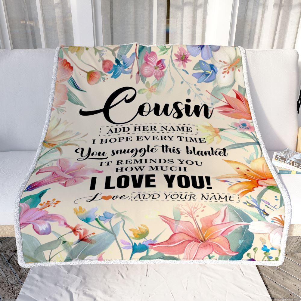 Personalized To My Cousin Blanket From Family Floral I Love You Great Cousin Birthday Gifts Graduation Christmas Customized Fleece Throw Blanket | teecentury