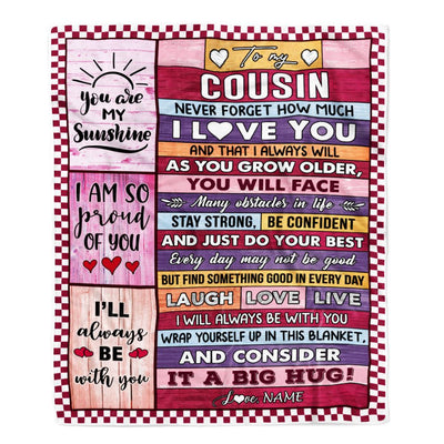 Personalized To My Cousin Blanket From Family Wood Never Forget How Much I Love You Cousin Birthday Graduation Christmas Customized Fleece Throw Blanket | teecentury