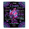 Personalized To My Cousin Blanket My Hero My Forever Friend Flower Bufterfly Cousin Birthday Thanksgiving Christmas Customized Fleece Throw Blanket Blanket | Teecentury.com