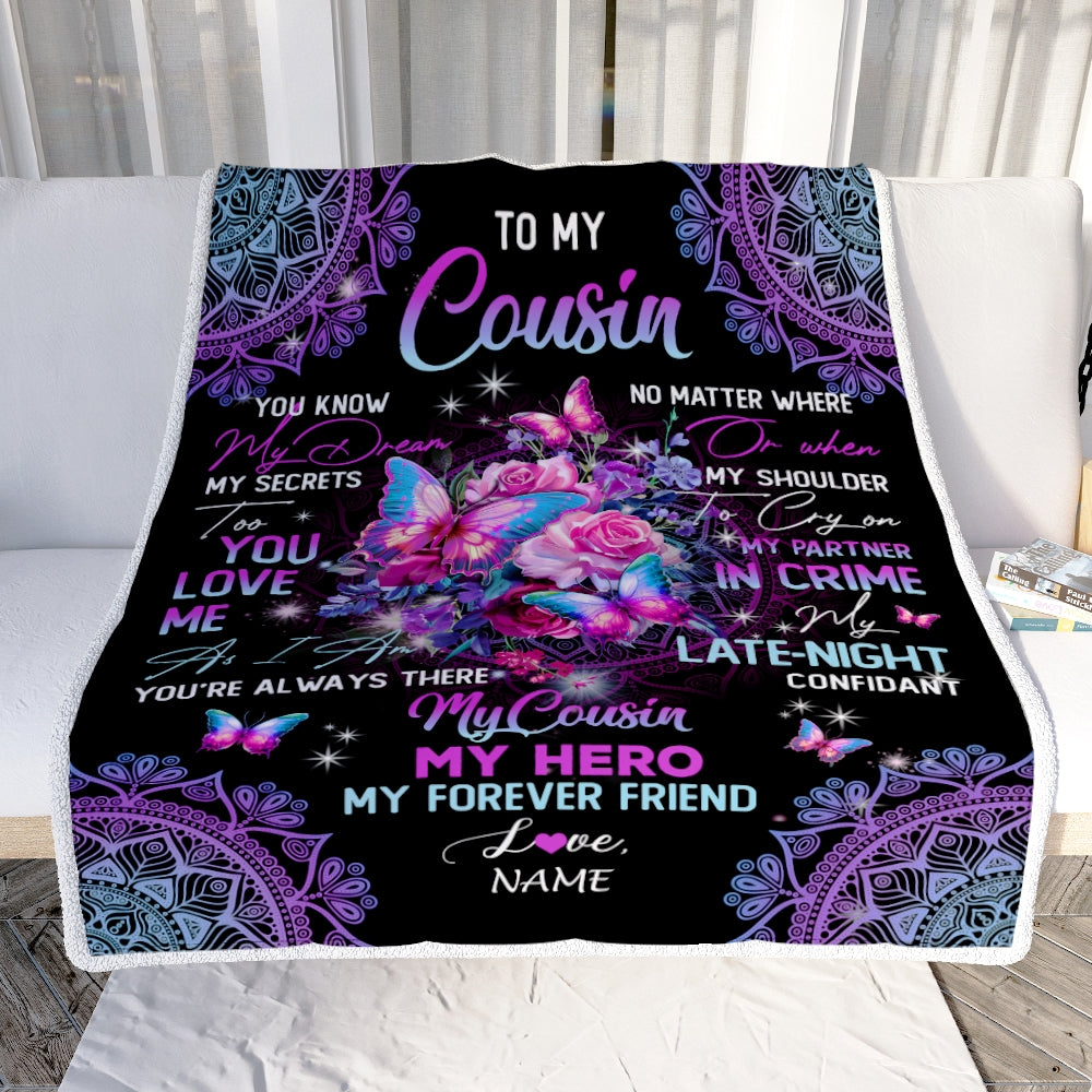 Personalized To My Cousin Blanket My Hero My Forever Friend Flower Bufterfly Cousin Birthday Thanksgiving Christmas Customized Fleece Throw Blanket Blanket | Teecentury.com