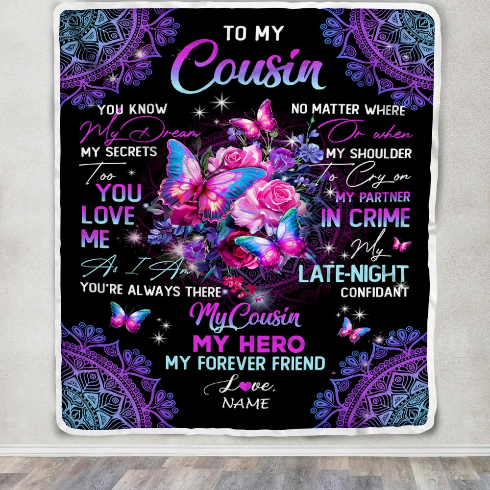 Personalized To My Cousin Blanket My Hero My Forever Friend Flower Bufterfly Cousin Birthday Thanksgiving Christmas Customized Fleece Throw Blanket Blanket | Teecentury.com