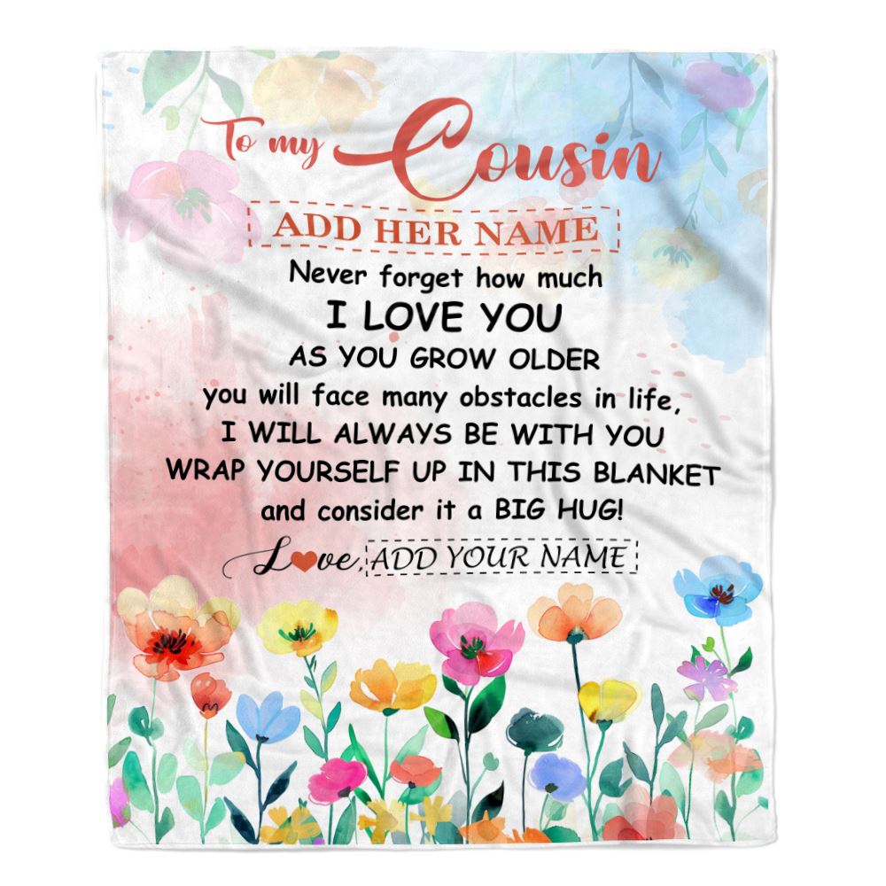 Personalized To My Cousin Gifts Blanket From Family Floral A Big Hug I Love You Cousin Birthday Gifts Graduation Christmas Customized Fleece Throw Blanket | teecentury