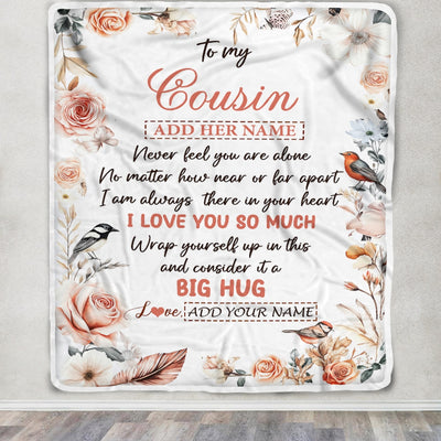 Personalized To My Cousin Gifts Blanket From Family Never Feel You Are Alone Birthday Gifts For Cousin Graduation Christmas Customized Fleece Blanket | teecentury