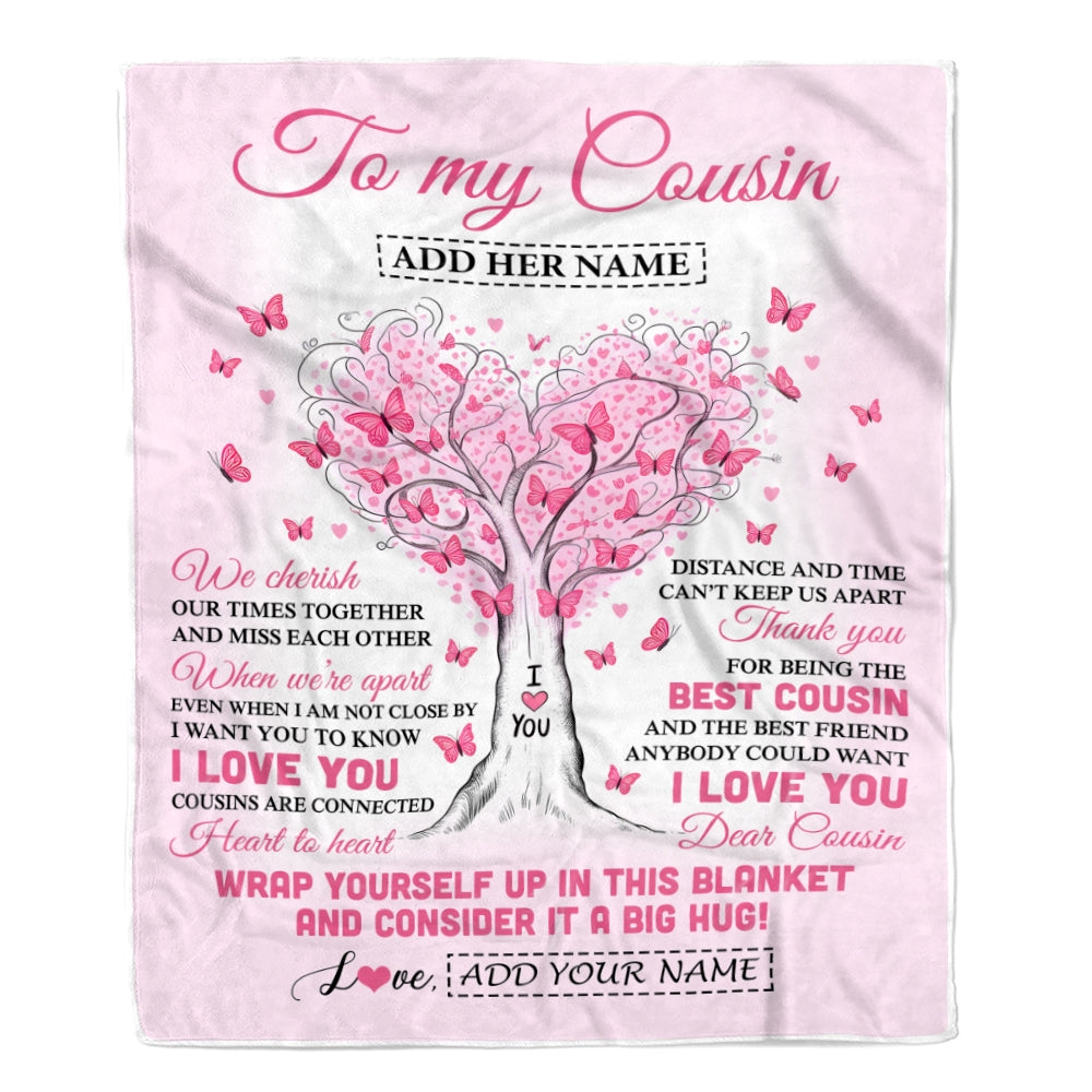 Personalized To My Cousin Gifts Blanket We Cherish Our Times Together Heart Tree Butterfly Birthday Gifts For Cousin Christmas Customized Fleece Throw Blanket | teecentury