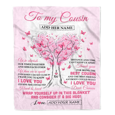 Personalized To My Cousin Gifts Blanket We Cherish Our Times Together Heart Tree Butterfly Birthday Gifts For Cousin Christmas Customized Fleece Throw Blanket | teecentury