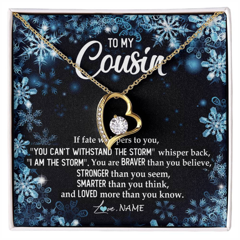 Forever Love Necklace 18K Yellow Gold Finish | Personalized To My Cousin Necklace From Family Whisper Back I Am The Storm Cousin Pendant Jewelry Birthday Graduation Christmas Customized Message Card | teecentury
