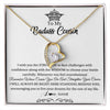 Forever Love Necklace 18K Yellow Gold Finish | Personalized To My Cousin Necklace Straighten Your Crown Cousin Pendant Jewelry Birthday Graduation Christmas Customized Gift Box Message Card | teecentury