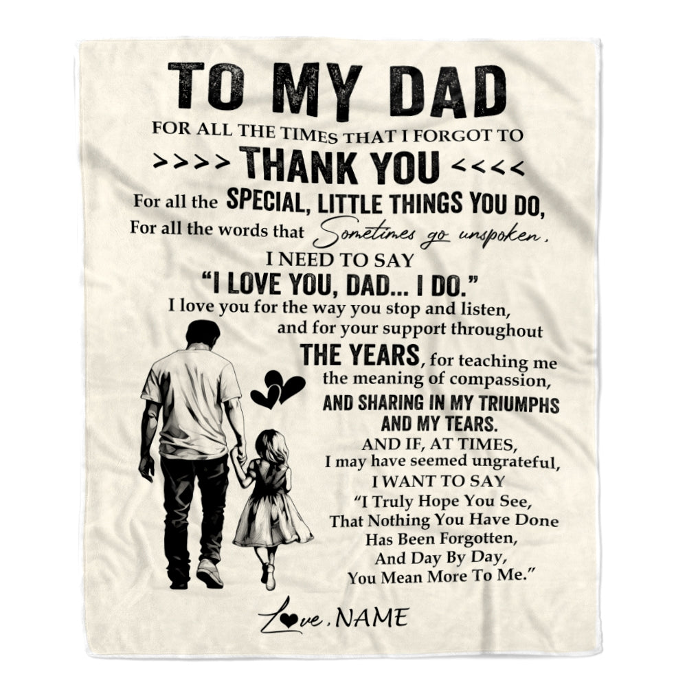 Personalized To My Dad Blanket From Daughter For All The Times That I Forgot To Thank You Dad Birthday Fathers Day Christmas Customized Fleece Blanket | teecentury