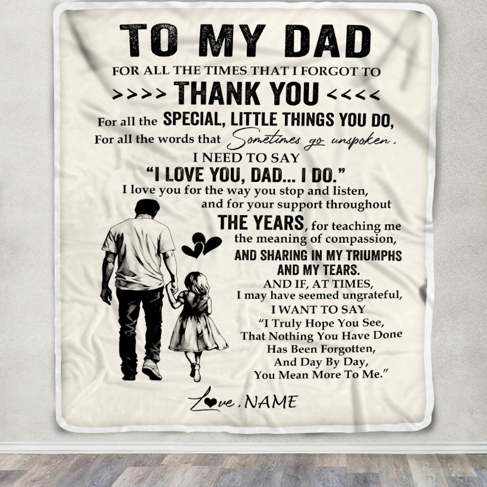 Personalized To My Dad Blanket From Daughter For All The Times That I Forgot To Thank You Dad Birthday Fathers Day Christmas Customized Fleece Blanket | teecentury