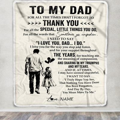 Personalized To My Dad Blanket From Daughter For All The Times That I Forgot To Thank You Dad Birthday Fathers Day Christmas Customized Fleece Blanket | teecentury