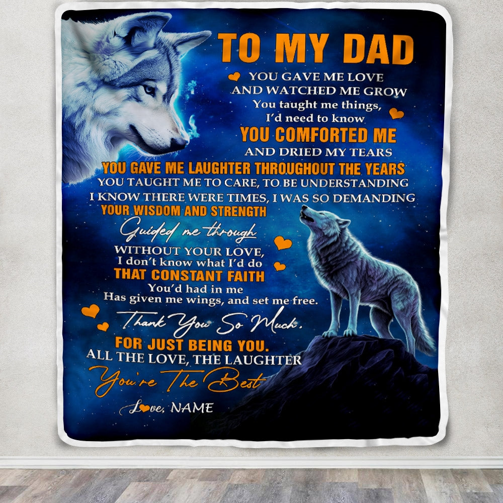 Personalized To My Dad Blanket From Daughter Son Wolf You Gave Me Love Dad Birthday Fathers Day Christmas Gifts Customized Fleece Blanket Blanket | Teecentury.com
