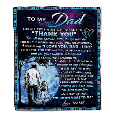 Personalized To My Dad Blanket From Daughter Thank You Day By Day Dad Birthday Fathers Day Thanksgiving Christmas Customized Bed Fleece Blanket | teecentury