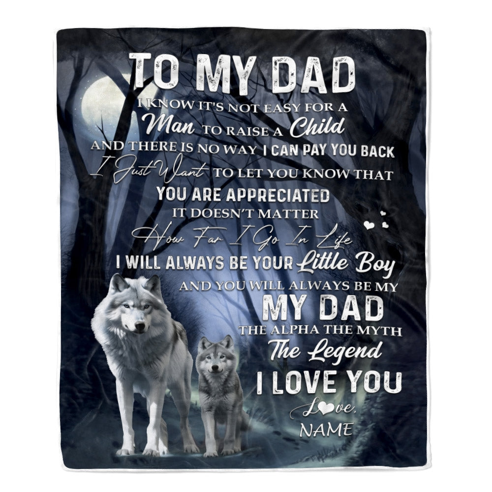 Personalized To My Dad Blanket From Son Wolf I Know It's Not Easy For A Man To Raise A Child Father's Day Birthday Christmas Customized Fleece Blanket Blanket | Teecentury.com