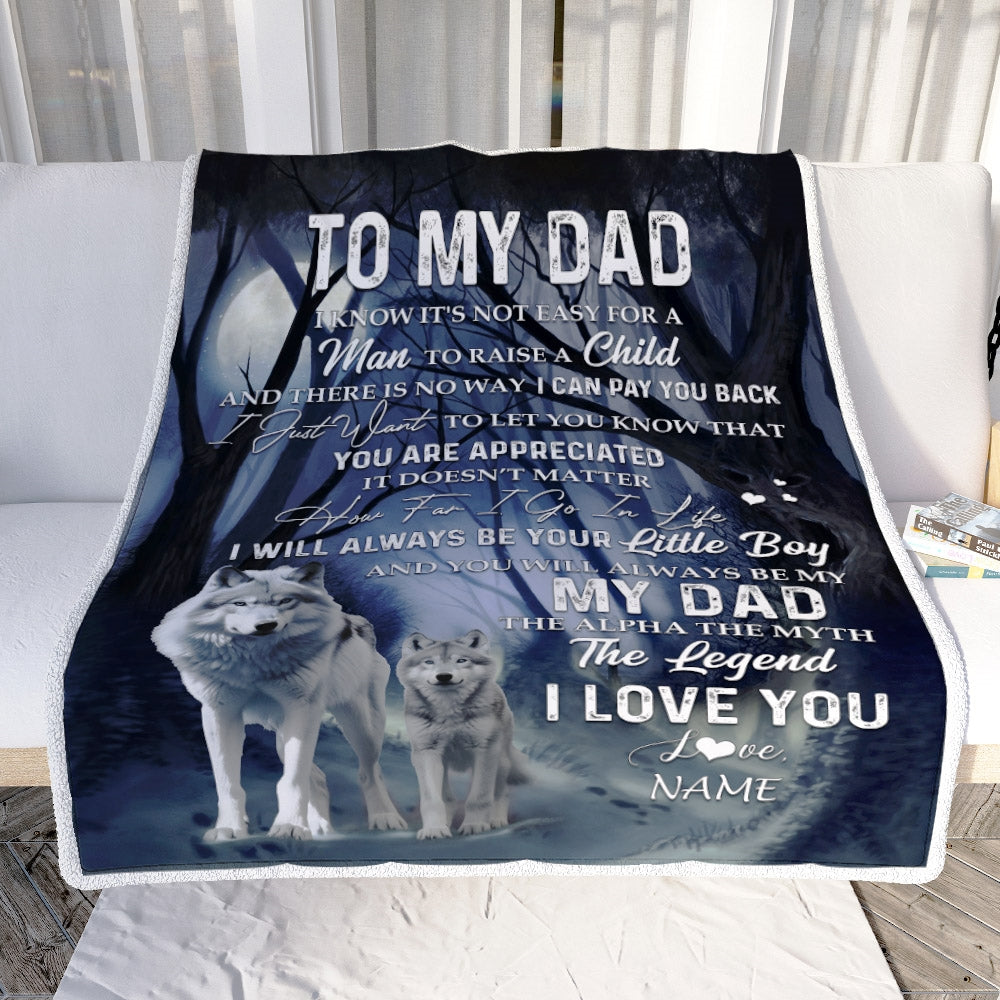 Personalized To My Dad Blanket From Son Wolf I Know It's Not Easy For A Man To Raise A Child Father's Day Birthday Christmas Customized Fleece Blanket Blanket | Teecentury.com