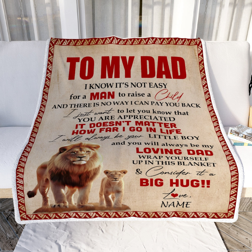 Personalized To My Dad Blanket from Son Lion I Know It's Not Easy for A Man to Raise A Child Father's Day Birthday Christmas Customized Fleece Blanket Blanket | Teecentury.com