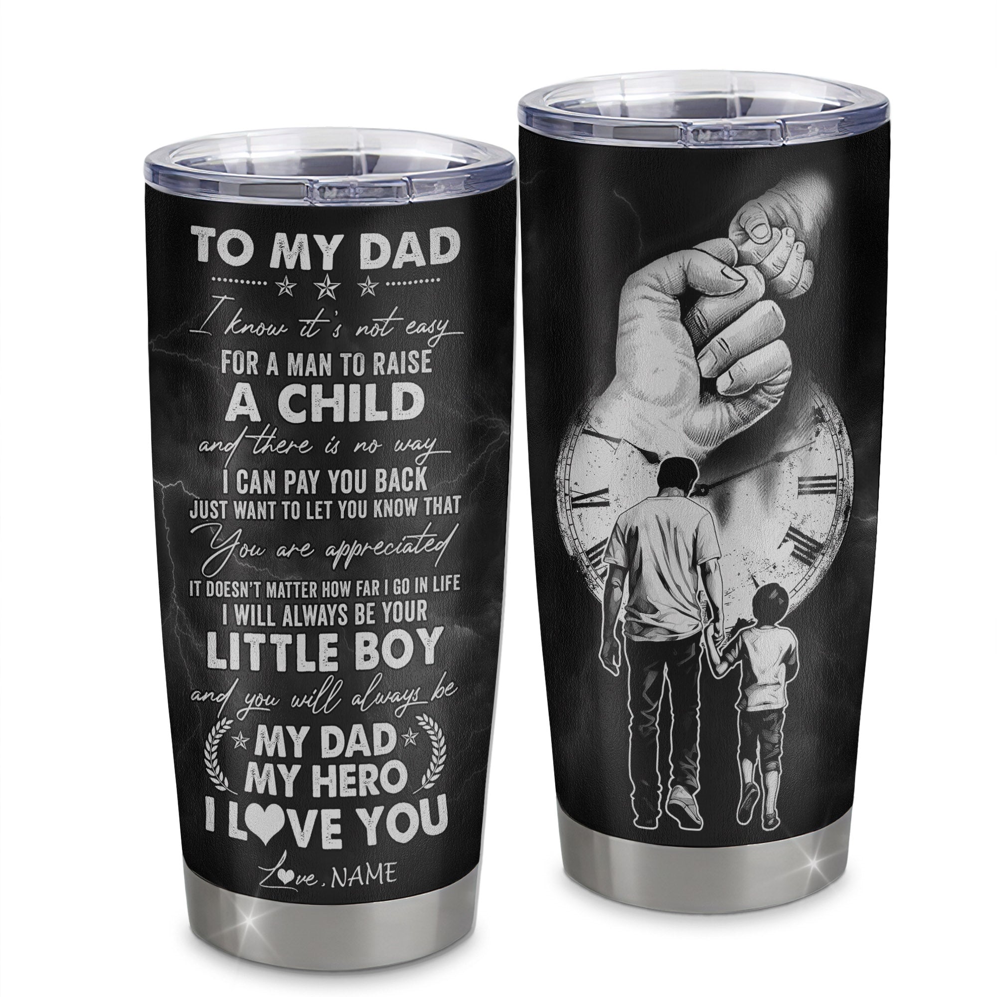 Personalized To My Dad From Son Little Boy Stainless Steel Tumbler Cup I Know It's Not Easy A Man To Raise A Child Dad Fathers Day Birthday Christmas Travel Mug | teecentury