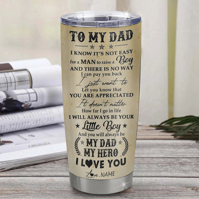 Personalized To My Dad From Son Stainless Steel Tumbler Cup I Know It’s Not Easy For A Man To Raise A Child Lion Dad Papa Fathers Day Birthday Christmas Travel Mug | teecentury