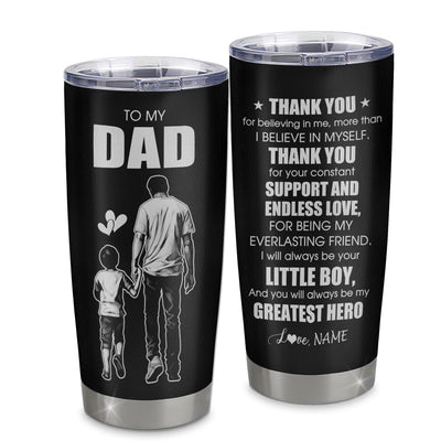 Personalized To My Dad Gifts From Son Tumbler Thank You For Believing In Me Gifts For Dad Birthday Fathers Day Christmas Custom Stainless Steel Cup Travel Mug | teecentury